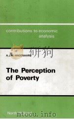CONTRIBUTIONS TO ECONMOIC ANALYSIS THE PERCEPTION OF POVERTY（1986 PDF版）