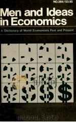 MEN AND IDAES IN ECONOMICS A DICTIONARY OF WORLD ECONOMISTS PAST AND PRESENT 1975 PDF电子版封面 0822602849 LUDWIG H.MAI