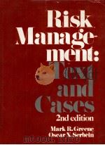 RISK MANAGE-MENT:TEXT AND CASES 2ND EDITION 1983 PDF电子版封面 0835967360 MARK R.GREENE