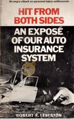 AN ANGRY ATTACK ON PERSONAL INJURY SETTLEMENTS HIT FROM BOTH SIDES AN EXPOSE OF OUR AUTO INSURANCE S 1967 PDF电子版封面
