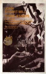 THREE ESSAYS ON LIBERTY REPRESENTATIVE GOVERNMENT THE SUBJECTION OF WOMEN WITH AN INTRODUCTION BY RI 1975 PDF电子版封面 9780192830135