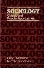 SOCIOLOGY CLASSIC AND POPULAR APPOACHES 1979 PDF电子版封面 0394321464 GARY T.MARX