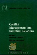 CONFLICT MANAGEMENT AND INDUSTRIAL RELATIONS 1981 PDF电子版封面 0898380685