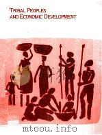 TRIBAL PEOPLES AND ECONOMIC DEVELOPMENT HUMAN ECOLOGIC CONSIDERATIONS（1982 PDF版）