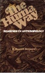 THE HUMAN WAY READINGS IN ANTHROPOLOGY 1974 PDF电子版封面 0023089202