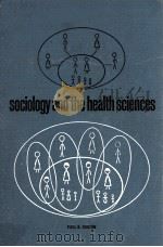 SOCIOLOGY AND THE HEALTH SCIENCES（1965 PDF版）