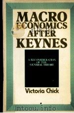 MACRO ECONOMICS AFTER KEYNES A RECONSIDERATION OF THE GENERAL THEORY 1983 PDF电子版封面 0860031225