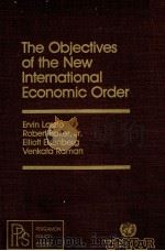 THE OBJECTIVES OF THE NEW INTERNATIONAL ECONOMIC ORDER（1978 PDF版）