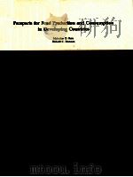 PROSPECTS FOR FOOD PRODUCTION AND CONSUMPTION IN DEVELOPING COUNTRIES   1983  PDF电子版封面    MALCOLM D.BALE 
