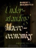 UNDER-STANDING MACRO-ECONMICS FOURTH EDITION 1972 PDF电子版封面 0139363440
