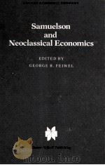 SAMUELSON AND NEOCLASSICAL ECONOMICS 1982 PDF电子版封面 0898380693