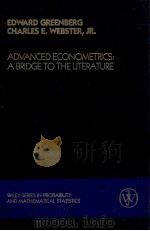 ADVANCED ECONOMETRICS:A BRIDGE TO THE LITERATURE 1983 PDF电子版封面 0471090778