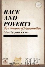 RACE AND POVERTY:THE ECONOMICS OF DISCRIMINATION 1969 PDF电子版封面 JOHN F.KAIN