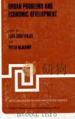 URBAN PROBLEMS AND ECONOMIC DEVELOPMENT 1981 PDF电子版封面 9028626611