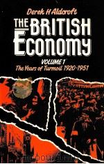 THE BRITISH ECONOMY VOLUME 1 1986 PDF电子版封面 0710801149 DEREK HALDCROFT