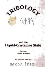 ACS SYMPOSIUM SERIES 441 TRIBOLOGY AND THE LIQUID-CRYSTALLINE STATE（1990 PDF版）