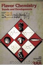 ACS SYMPOSIUM SERIES 388 FLAVOR CHEMISTRY:TRENDS AND DEVELOPMENTS（1989 PDF版）