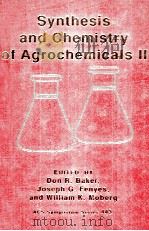 ACS SYMPOSIUM SERIES 443 SYNTHESIS AND CHEMISTRY OF AGROCHEMICALS II 1991 PDF电子版封面 0841218854