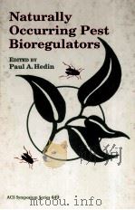ACS SYMPOSIUM SERIES 449 NATURALLY OCCURRING PEST BIOREGULATORS（1991 PDF版）