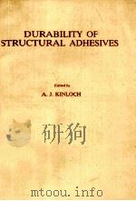 DURABILITY OF STRUCTURAL ADHESIVES 1983 PDF电子版封面 0853342148 A.J.KINLOCH