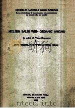 MOLTEN SALTS WITH ORGANIC ANIONS:AN ATLAS OF PHASE DIAGRAMS（1973 PDF版）