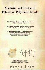ANELASTIC AND DIELECTRIC EFFECTS IN POLYMERIC SOLIDS（1967 PDF版）
