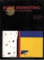 BASIC MARKETING:A SITUATIONAL ORIENTATION 1988 PDF电子版封面 0938991213 SAM J.BRUNO