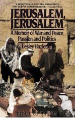 A MOEMOIR OF WAR AND PEACE PASSION AND POLITICS LESLEY HAZLETON 1986 PDF电子版封面 9780140102444 JERUSALEM