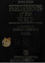 SECOND EDITION PARLIAMENTS OF THE WORLD ACOMPARATIVE REFERENCE COMPENDIUM VOLUME I 1986 PDF电子版封面 0816015511
