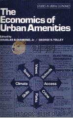 THE ECONOMICS OF URBAN AMENTIES 1982 PDF电子版封面 0122148401