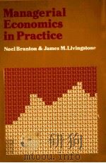 MANAGEERIAL ECONOMICS IN PRACTICE 1979 PDF电子版封面 NOEL BRANTON