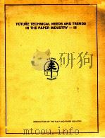 FUYUER TECHNICAL NEEDS AND TRENDS IN THE PAPER INDUSTRY-III（1979 PDF版）