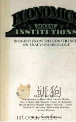 ECONOMICS SOCIAL INSTITUTIONS INSIGHTS FRIM THE CONFERENCES ON ANALYSISI AND IDEOLOGY 1979 PDF电子版封面 0898380197