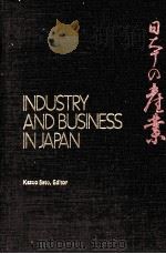 INDUSTRY AND BUSINESS IN JAPAN（1980 PDF版）