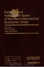 POLITICAL AND INSTITUTONAL ISSUES OF THE NEW INTERNATIONAL ECONOMIC ORDER（1981 PDF版）