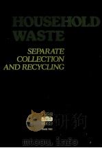 HOUSEHOLD WASTE SEPARATE COLLECTION AND RECTCLING（1983 PDF版）