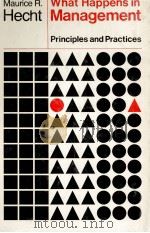 WHAT HAPPENS IN MANAGEMENT PRINCIPLES AND PRACTICES 1980 PDF电子版封面 0814455867