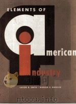 ELEMENTS OF AMERICAN INDUSTRY（1966 PDF版）