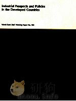 INDUSTRIAL PROSPECTS AND POLICIES IN THE DEVELOPED COUNTRIES WORLD BANK STAFF WORKING PAPER NO.453（1981 PDF版）