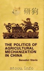 THE POLITICS OF AGRICULTURAL MECHANIZATION IN CHINA（1978 PDF版）