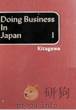 DONING BUSINESS IN JAPAN I 1980 PDF电子版封面 KITAGAWA