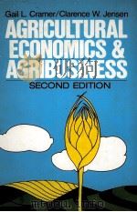 AGRICULTURAL ECONOMICS AND AGRIBUSINESS SECOND EDITION 1979 PDF电子版封面 0471093939 GAIL L.CRAMER