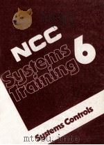 NCC SYSTEMS TRAINING 6 SYSYTEMS CONTROLS 1984 PDF电子版封面 0850124514