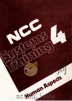 NCC SYSTEMS TRAINING 4 HUMAN ASPECTS 1984 PDF电子版封面 0850124492