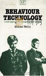 BEHAVIOUR TECHNOLOGY A NEW APPROACH TO MANAGING PEOPLE AT WORK 1984 PDF电子版封面 0893971855