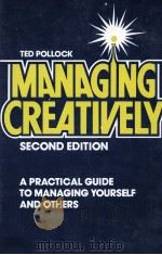 MANAGING CREATIVELT SECOND EDITION 1982 PDF电子版封面 0843608617 TED POLLOCK