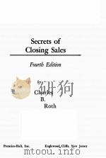 SECRETS OF CLOSING SALES FOURTH EDITION 1940 PDF电子版封面 CHARLES B.ROTH