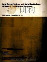 LAND TENURE SYSTEMS AND SOCIAL IMPLICATIONS OF FORESTRY DEVELOPMENT PROGRAMS（1981 PDF版）