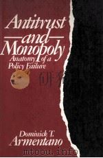 ANTITRUST AND MONOPOLY ANATOMY OF A POLICY FAIURE（1982 PDF版）