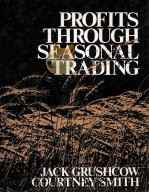 PROFITS THROUGH SEASONAL TRAING 1980 PDF电子版封面 0471061581 JACK GRUSHCOW